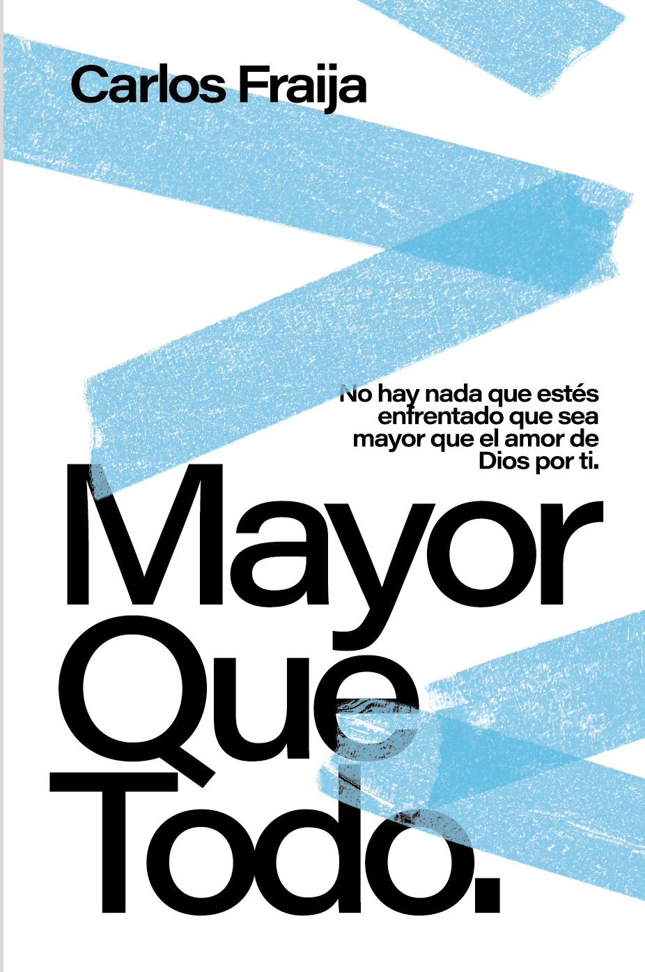 mayor-que-todo-carlos-fraija-books